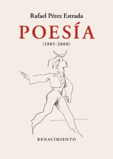 poesia (1985-2000)-rafael perez estrada-9788417950705