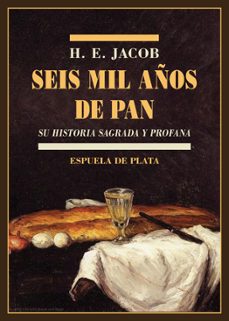 seis mil años de pan-h. e. jacob-9788418153105