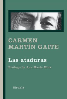las ataduras-carmen martin gaite-9788418245305