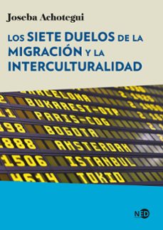 los siete duelos de la migracion y la interculturalidad-joseba achotegui-9788418273605