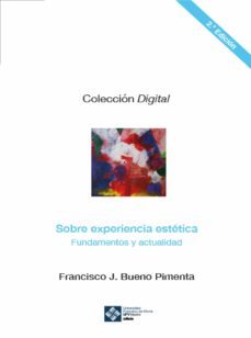 sobre experiencia estetica 2ª edicion (ebook)-francisco j. bueno pimenta-9788418360305