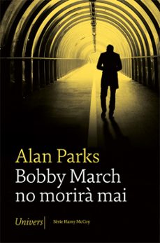 bobby march no morira mai-alan parks-9788418375705
