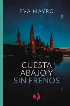 cuesta abajo y sin frenos-eva mayro-9788418412905