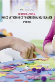 pedagogia social: marco metodologico y personal del educador (2ª ed.)-9788418418105