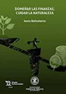 domeñar las finanzas, cuidar la naturaleza-9788418534805
