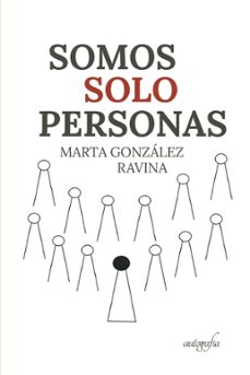 somos solo personas-marta gonzalez ravina-9788418587405