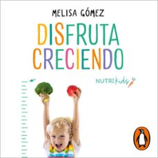 disfruta creciendo (audiolibro)-melisa gomez-9788418620805