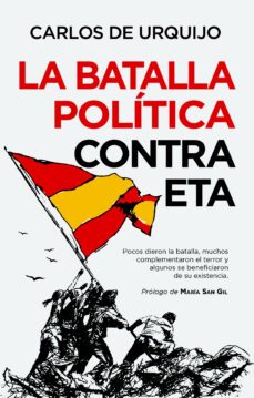 la batalla politica contra eta-carlos de urquijo-9788418648205