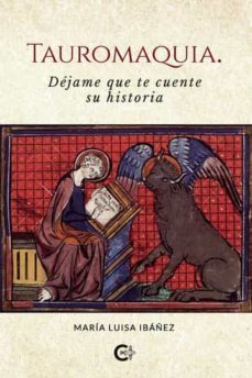 tauromaquia. dejame que te cuente su historia-maria luisa ibañez-9788418665905