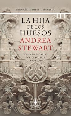 la hija de los huesos (trilogia el imperio hundido)-andrea stewart-9788418711305