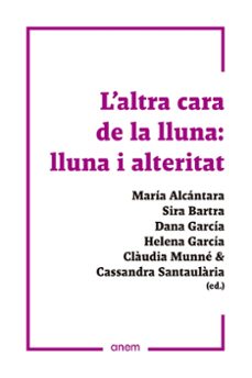 l altra cara de la lluna: lluna i alteritat-9788418865305