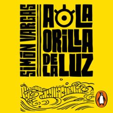 a la orilla de la luz (coleccion @blackbirds) (audiolibro)-simon vargas-9788418915505