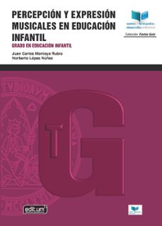 percepcion y expresion musicales en educacion infantil. grado en educacion infantil-norberto lopez nuñez-9788418936005