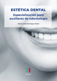 estetica dental especialización para auxiliares de odontología-maria jose borrego osete-9788418980305