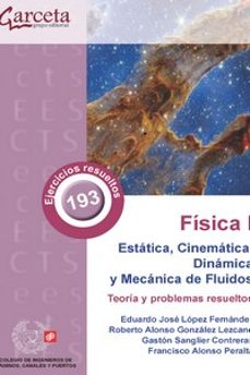 fisica i. estatica, cinematica, dinamica y mecanica de fluidos teoria y problemas resueltos-9788419034205