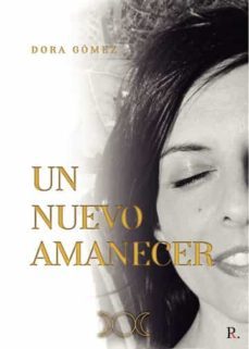 un nuevo amanecer: como una mariposa alada en sutileza-salvadora gomez cortes-9788419074805