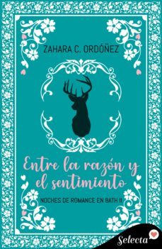 entre la razon y el sentimiento (noches de romance en bath 2) (ebook)-zahara c. ordoñez-9788419116505