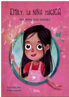 emily, la niña magica-ana maria diaz sanchez-9788419128805