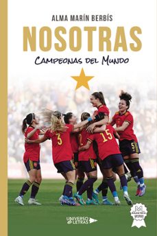 (i.b.d.) nosotras: las futbolistas de la seleccion española-alma marin berbis-9788419137005
