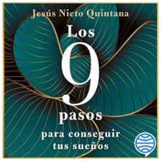 los 9 pasos para conseguir tus sueños (audiolibro)-jesus nieto quintana-9788419164605