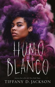 humo blanco-tiffany d. jackson-9788419252005