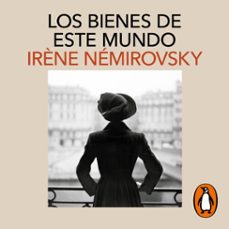 los bienes de este mundo-irene nemirovsky-9788419346605