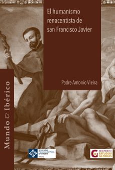 el humanismo renacentista de san francisco javier (ebook)-antonio vieira-9788419488305