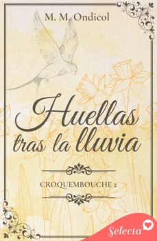 huellas tras la lluvia (serie croquembouche 2) (ebook)-m.m. ondicol-9788419687005