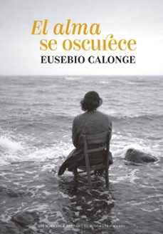 el alma se oscurece-eusebio calonge-9788419689405