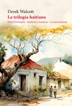 la trilogia haitiana-derek walcott-9788419693105