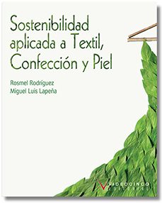 sostenibilidad aplicada a textil confección y piel-rosmel rodriguez-miguel luis lapeña-9788419698605