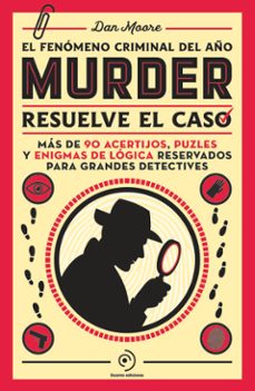 murder: resuelve el caso. un libro de enigmas con mas de 90 acertijos, puzles y juegos de logica. (ebook)-simone van der vlugt-9788419834805