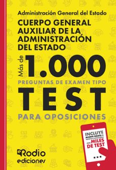cuerpo general auxiliar de la administracion del estado. mas de 1 .000 preguntas de examen tipo test para oposiciones-ediciones rodio-9788419922205