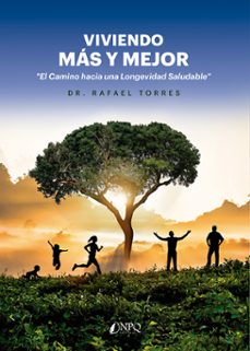 viviendo más y mejor-dr. rafael torres-9788419924605