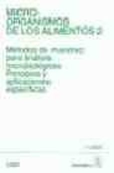 microorganismos de los alimentos 2: metodos de muestreo para anal isis microbiologicos: principios y aplicaciones especificas (2ª ed.)-9788420008905