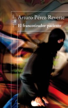el francotirador paciente-arturo perez reverte-9788420407005