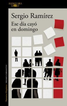 ese dia cayo en domingo (ebook)-sergio ramirez-9788420463605