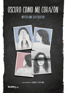 oscuro como mi corazon (coleccion @blackbirds)-myriam sayalero-9788420485805