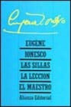 las sillas; la leccion; el maestro (3ª ed.)-9788420600505