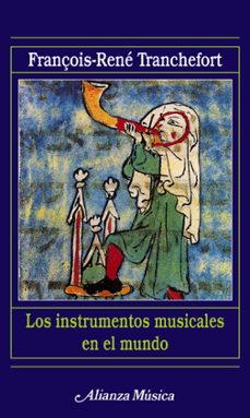 los instrumentos musicales en el mundo-francois rene tranchefort-9788420685205