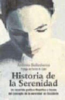 historia de la serenidad, un recorrido poetico-filosofico a trave s del sentimiento y el concepto de serenidad en occidente-9788420743905