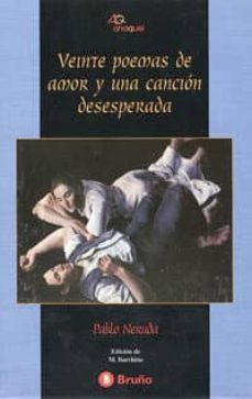 veinte poemas de amor y una cancion desesperada-pablo neruda-9788421624005