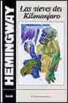 las nieves del kilimanjaro-ernest hemingway-9788421725405