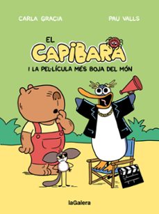 el capibara i la pel·licula mes boja del mon-carla gracia-9788424676605