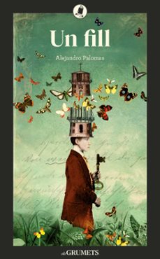 un fill-alejandro palomas-9788424678005