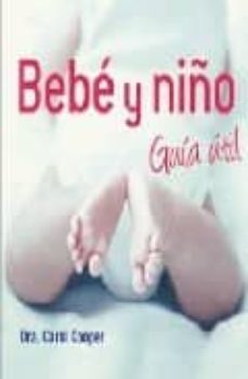 bebe y niño: guia util-carol cooper-9788425342905