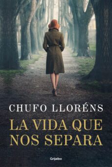 la vida que nos separa (ebook)-chufo llorens-9788425364105