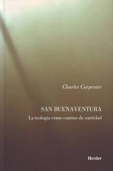 san buenaventura: la teologia como camino de santidad-charles carpenter-9788425422805