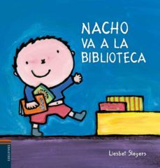 nacho va a la biblioteca (nacho y laura 3)-liesbet slegers-9788426397805