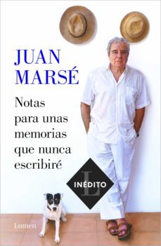 notas para unas memorias que nunca escribire (ebook)-juan marse-9788426407405